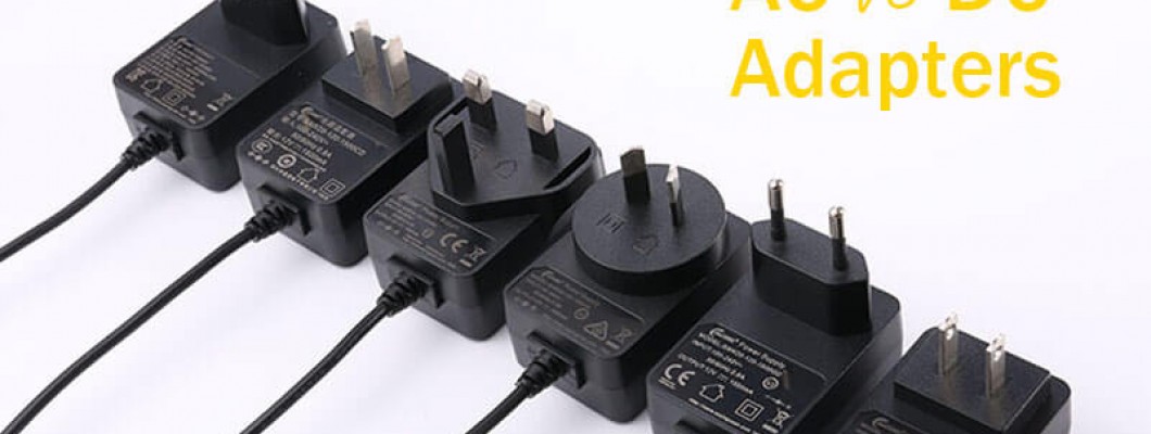The Pros and Cons of AC and DC Adapters: Which is Right for Your Device?